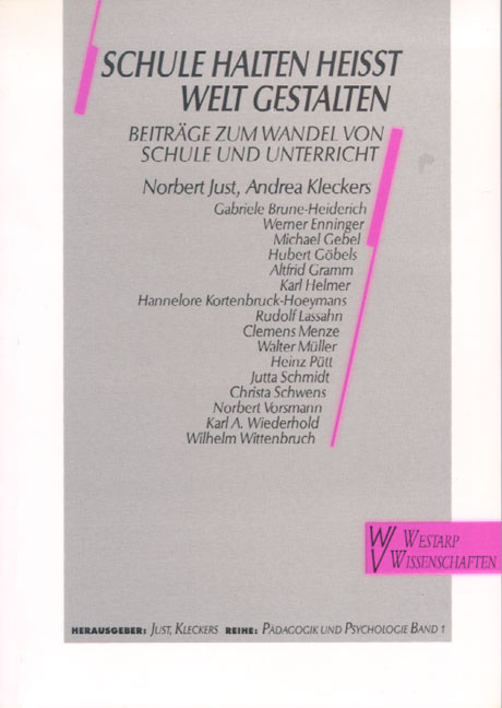 Schule halten heißt Welt gestalten