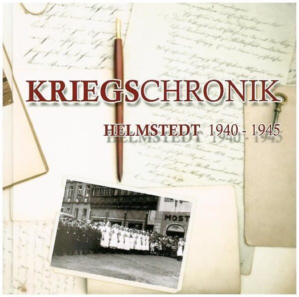 Kriegschronik Helmstedt 1940 - 1945