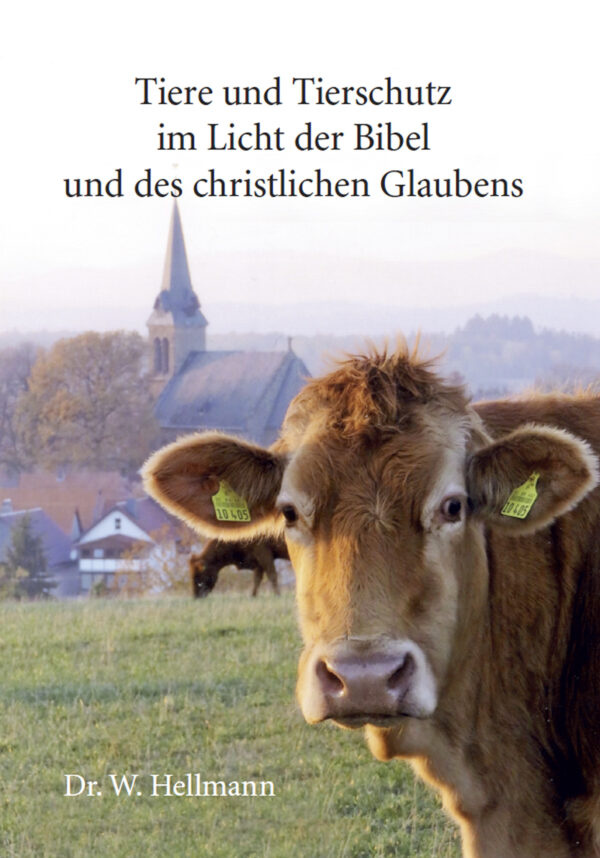 Tiere und Tierschutz im Licht der Bibel und des christlichen Glaubens