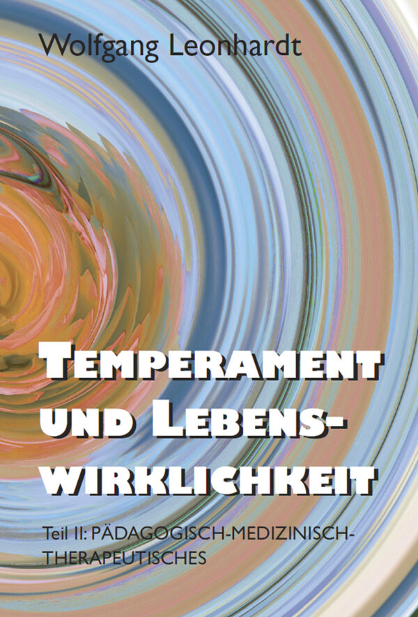 Temperament und Lebenswirklichkeit II